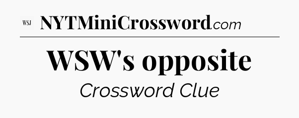 WSW's opposite - WSJ Crossword