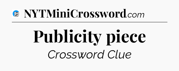 Publicity piece Crossword Clue