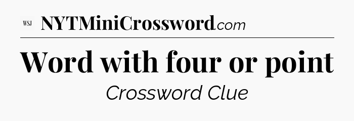 Word with four or point - WSJ Crossword