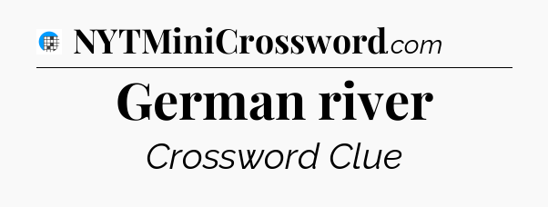German river Crossword Clue