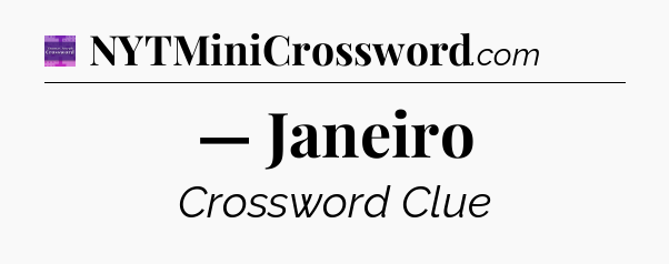 — Janeiro - Thomas Joseph Crossword