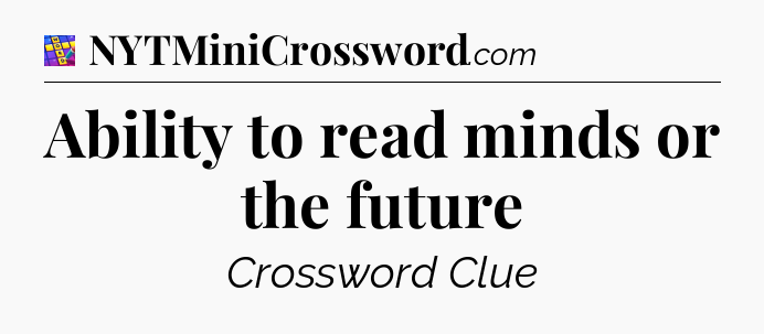 Ability to read minds or the future Codycross