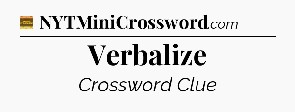 Verbalize - Eugene Sheffer Crossword