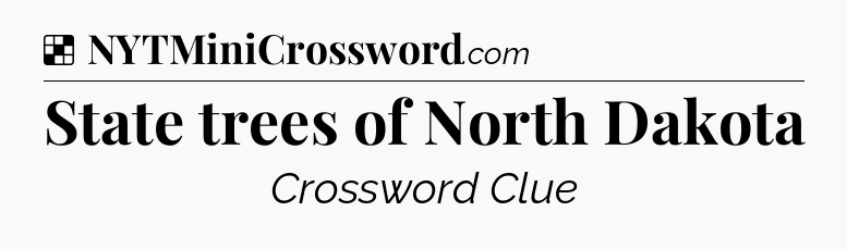 State trees of North Dakota NYT Crossword
