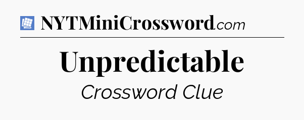 Unpredictable Puzzle Page Crossword Clue