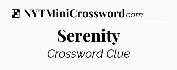 Solution: Serenity - NYT Crossword
