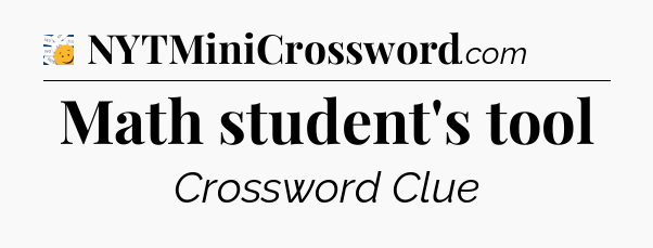 Math student's tool - 7 Little Words