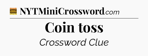 Coin toss - Eugene Sheffer Crossword