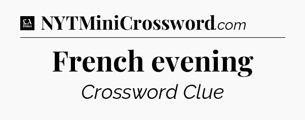 French evening - LA Times Crossword