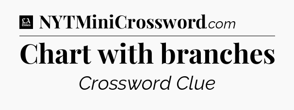 Chart with branches - LA Times Crossword