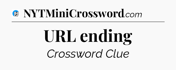 URL ending Crossword Clue