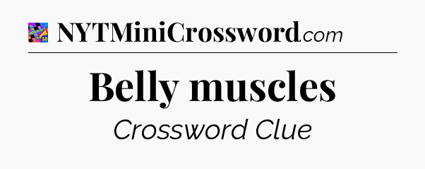 Belly muscles Crossword Clue