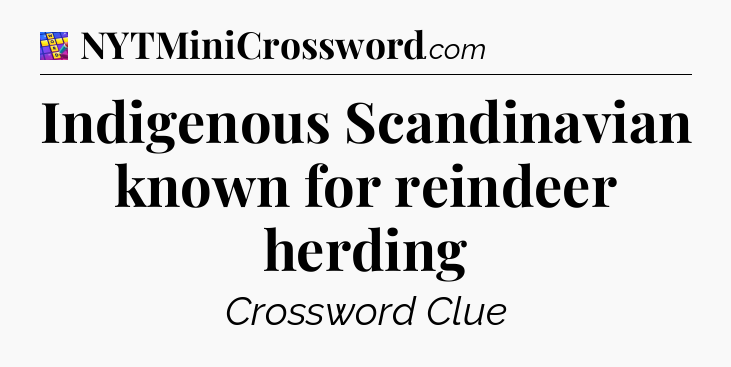 Indigenous Scandinavian known for reindeer herding Codycross