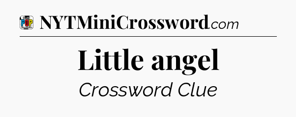 Little angel Crossword Clue