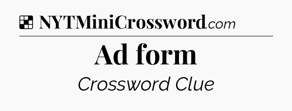 Solution: Ad form - NYT Crossword