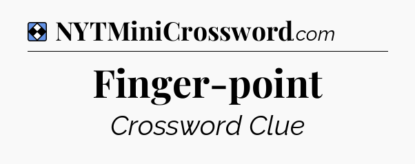 Solution: Finger-point - NYT Mini Crossword