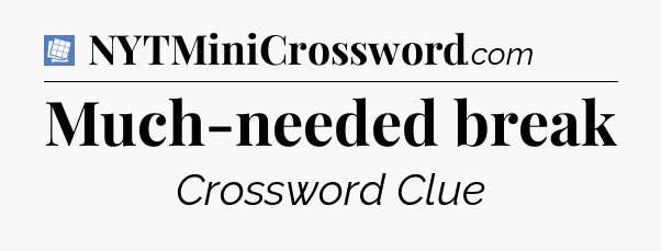 Much-needed break Puzzle Page Crossword Clue