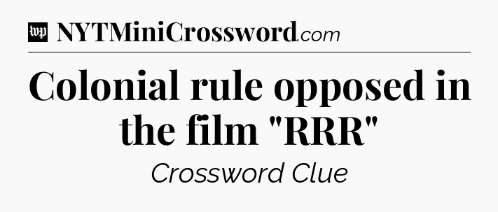 Colonial rule opposed in the film 