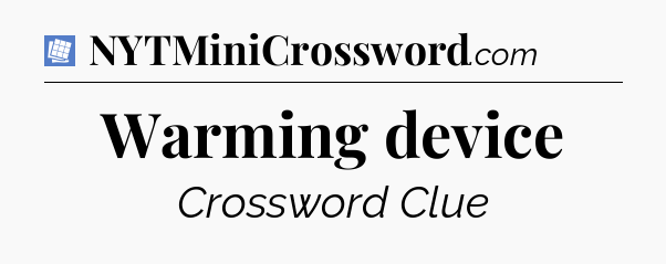 Warming device Puzzle Page Crossword Clue