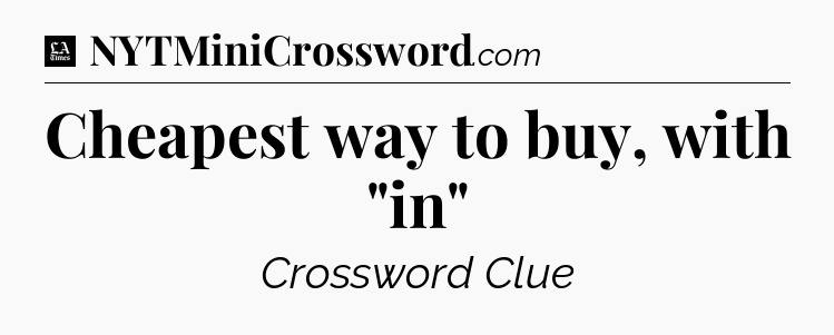 Cheapest way to buy, with 