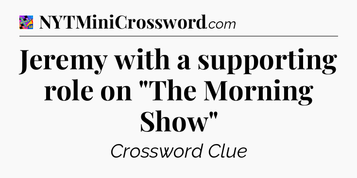 Jeremy with a supporting role on 