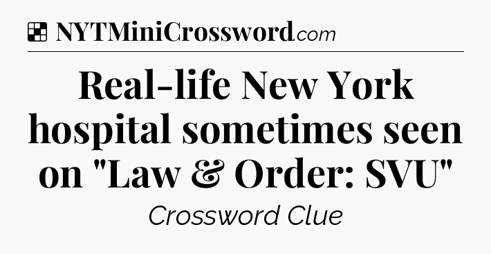 Solution: Real-life New York hospital sometimes seen on 