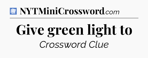 Give green light to Puzzle Page Crossword Clue