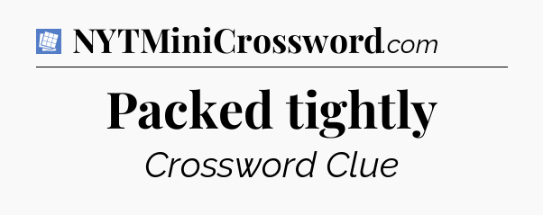 Packed tightly Puzzle Page Crossword Clue