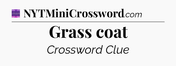 Grass coat - Thomas Joseph Crossword