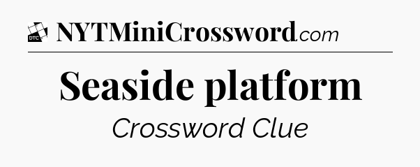 Seaside platform - Daily Themed Classic Crossword