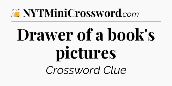 Drawer of a book's pictures - 7 Little Words