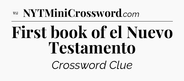 First book of el Nuevo Testamento - WSJ Crossword