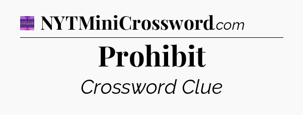 Prohibit - Thomas Joseph Crossword