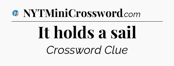 It holds a sail Crossword Clue