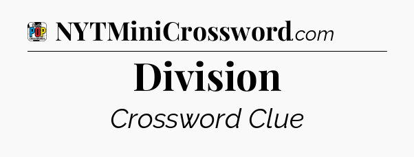 Division Crossword Clue