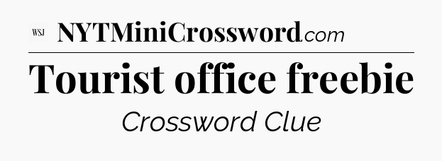Tourist office freebie - WSJ Crossword