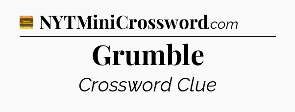 Grumble - Eugene Sheffer Crossword