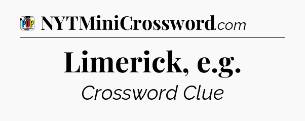Limerick, e.g Crossword Clue