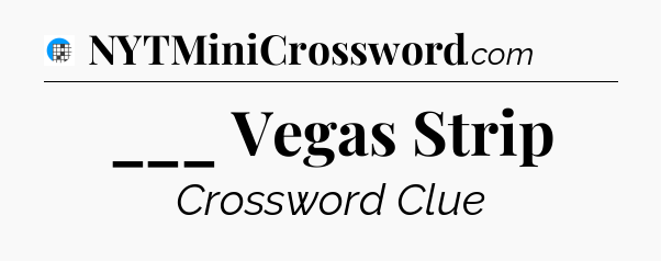 ___ Vegas Strip Crossword Clue