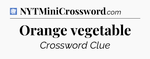 Orange vegetable Puzzle Page Crossword Clue