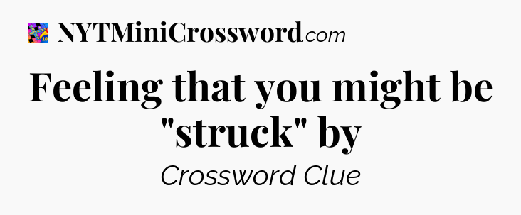 Feeling that you might be 