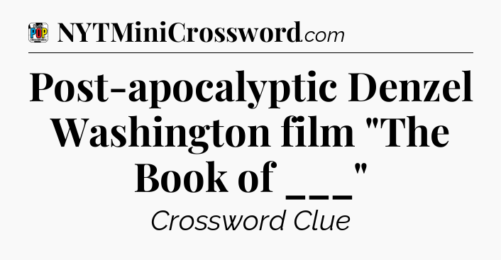 Post-apocalyptic Denzel Washington film 