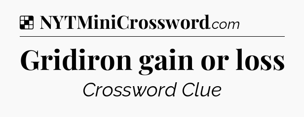 Solution: Gridiron gain or loss - NYT Crossword