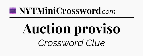 Auction proviso - Thomas Joseph Crossword