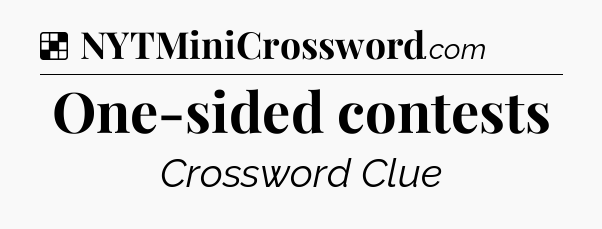 Solution: One-sided contests - NYT Crossword