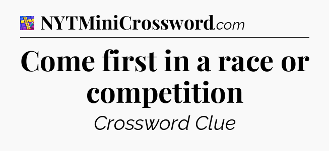 Come first in a race or competition Codycross