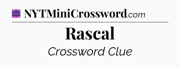 Rascal - Thomas Joseph Crossword