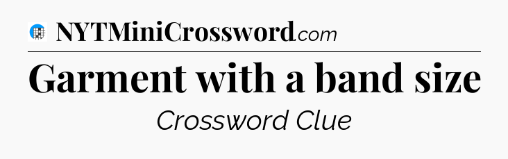 Garment with a band size Crossword Clue