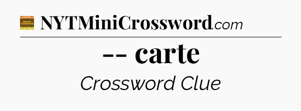-- carte - Eugene Sheffer Crossword