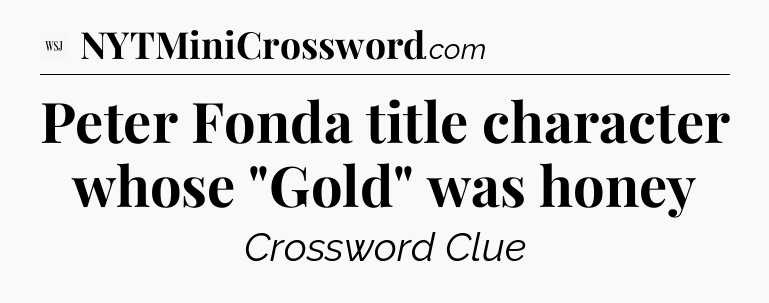 Peter Fonda title character whose 